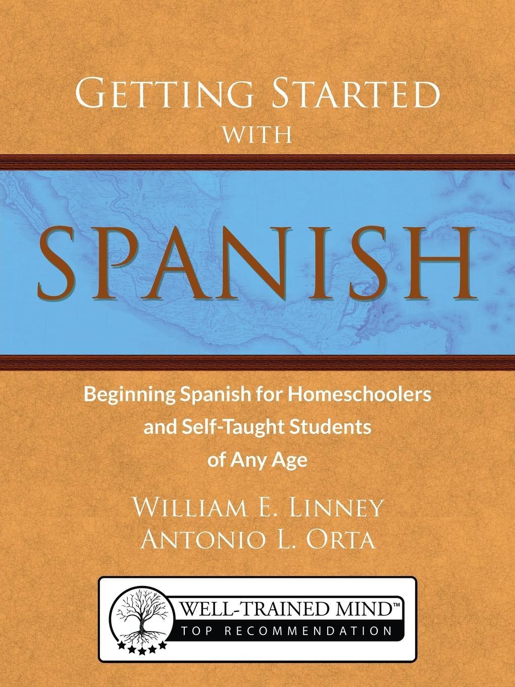 Cover: 9780979505133 | Getting Started with Spanish | William Ernest Linney (u. a.) | Buch