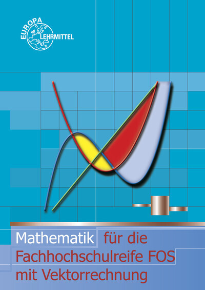 Cover: 9783808570319 | Mathematik für die Fachhochschulreife FOS mit Vektorrechnung | Buch