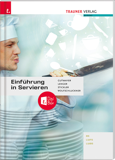 Cover: 9783991131243 | Einführung in Servieren | Wilhelm Gutmayer (u. a.) | Buch | 160 S.