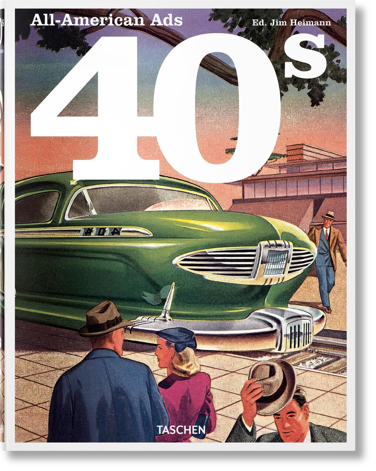 Cover: 9783836588584 | All-American Ads of the 40s | Buch | 640 S. | Deutsch | 2023 | TASCHEN