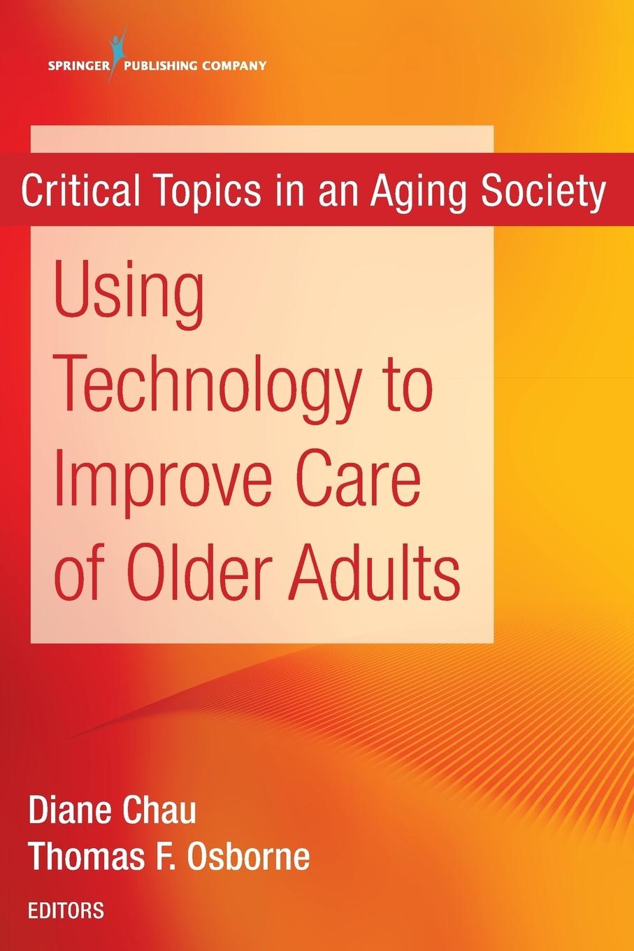 Cover: 9780826142429 | Using Technology to Improve Care of Older Adults | Diane Chau (u. a.)