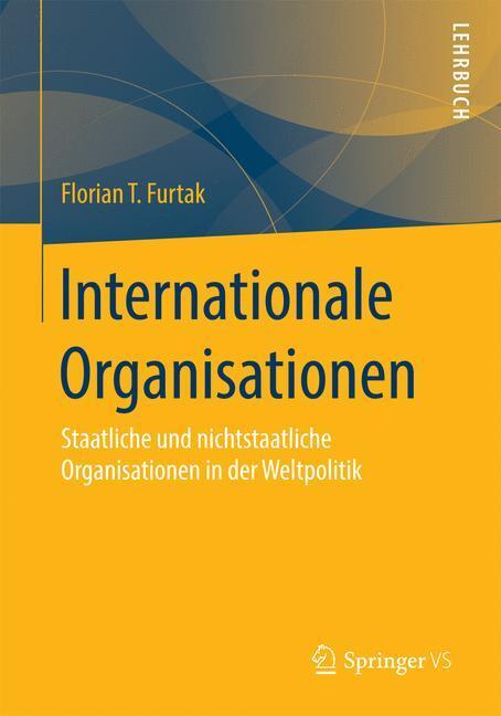 Cover: 9783658001766 | Internationale Organisationen | Florian T. Furtak | Taschenbuch | 2015