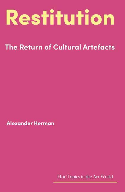 Cover: 9781848225367 | Restitution | The Return of Cultural Artefacts | Alexander Herman
