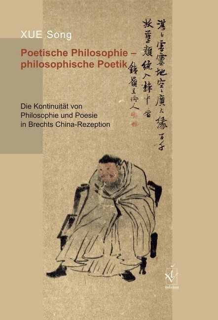 Cover: 9783862056118 | Poetische Philosophie - philosophische Poetik | Song Xue | Taschenbuch