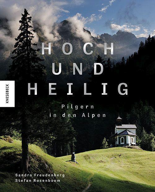 Cover: 9783957286376 | Hoch und heilig | Pilgern in den Alpen | Sandra Freudenberg | Buch