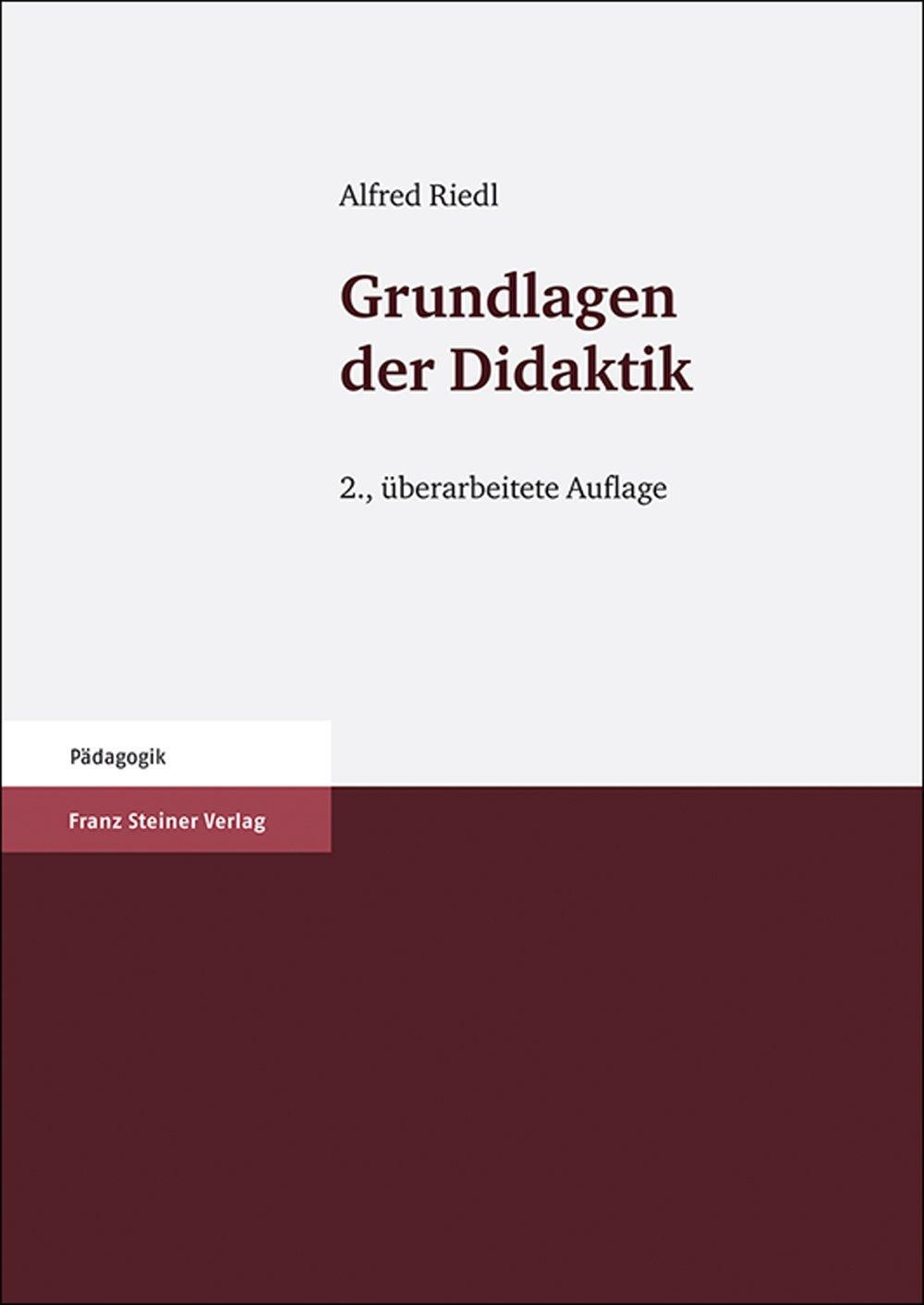 Cover: 9783515098014 | Grundlagen der Didaktik | Alfred Riedl | Taschenbuch | Deutsch | 2010