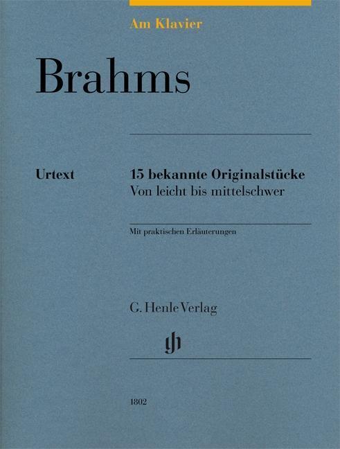 Cover: 9790201818023 | Brahms, Johannes - Am Klavier - 15 bekannte Originalstücke | Buch