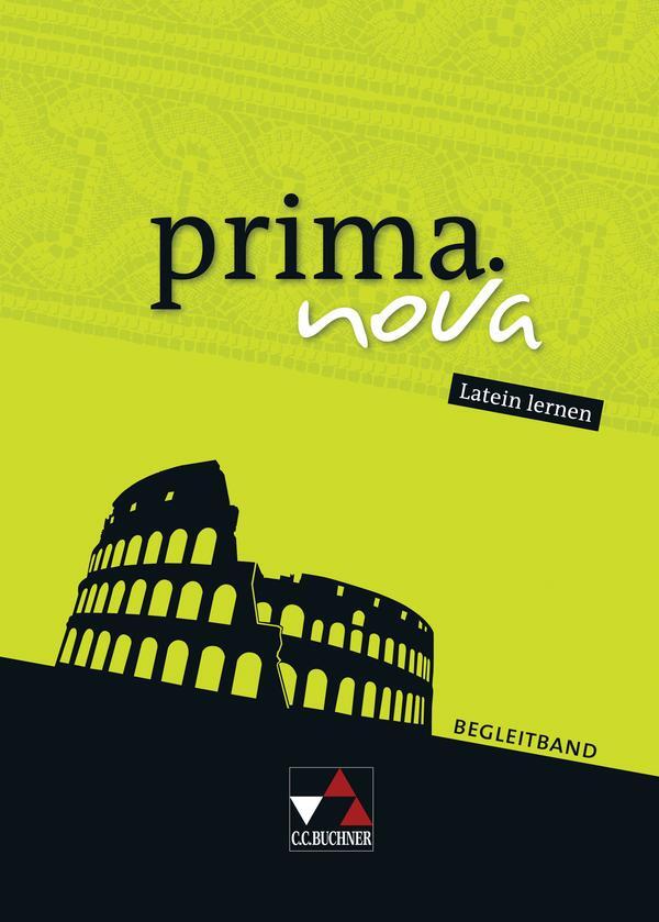 Cover: 9783766179715 | prima.nova Latein lernen. Begleitband | Gesamtkurs Latein | Buch