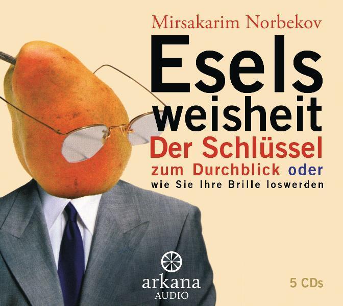 Cover: 9783442339617 | Eselsweisheit | Mirsakarim Norbekov | Audio-CD | 5 Audio-CDs | Deutsch