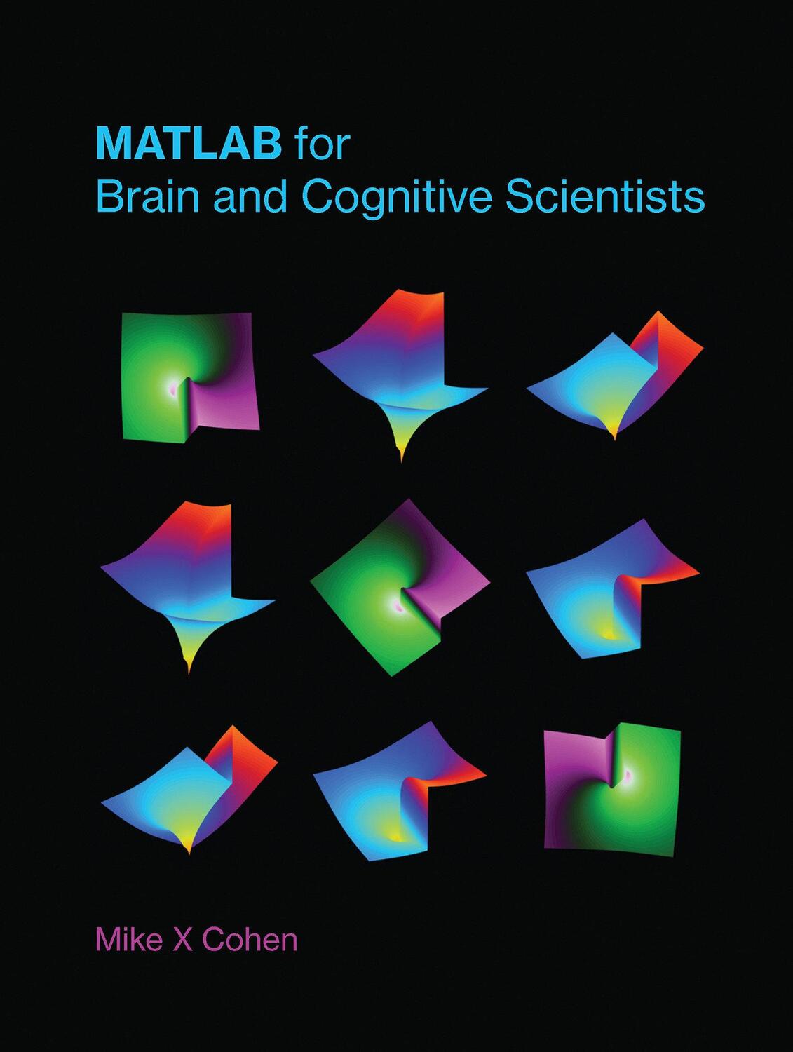 Cover: 9780262035828 | MATLAB for Brain and Cognitive Scientists | Mike X Cohen | Buch | 2017