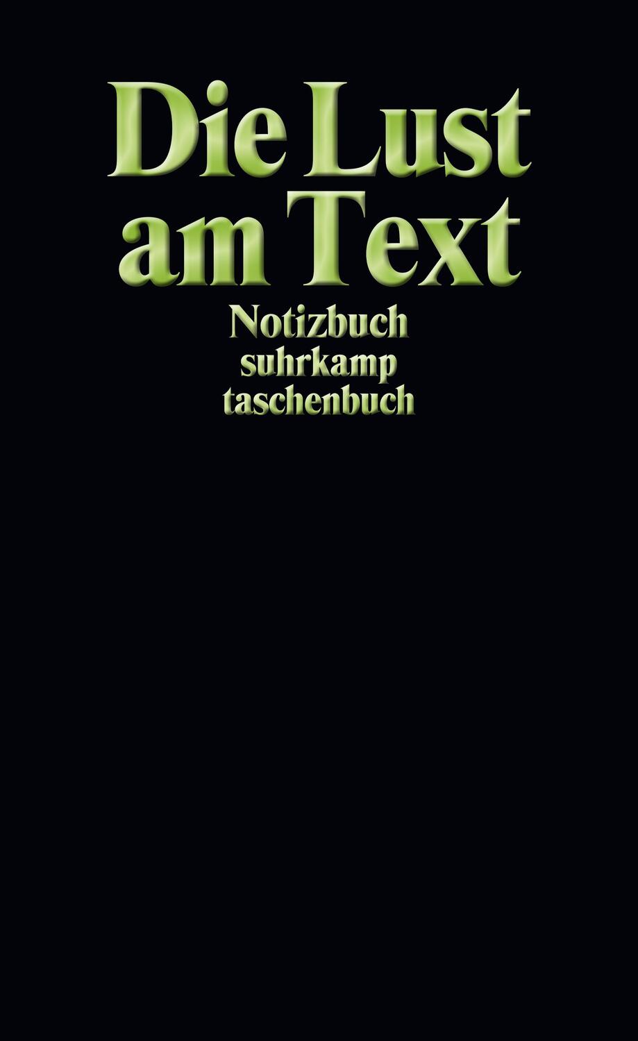 Cover: 9783518469798 | Notizbuch suhrkamp taschenbuch. Die Lust am Text | Die Lust am Text