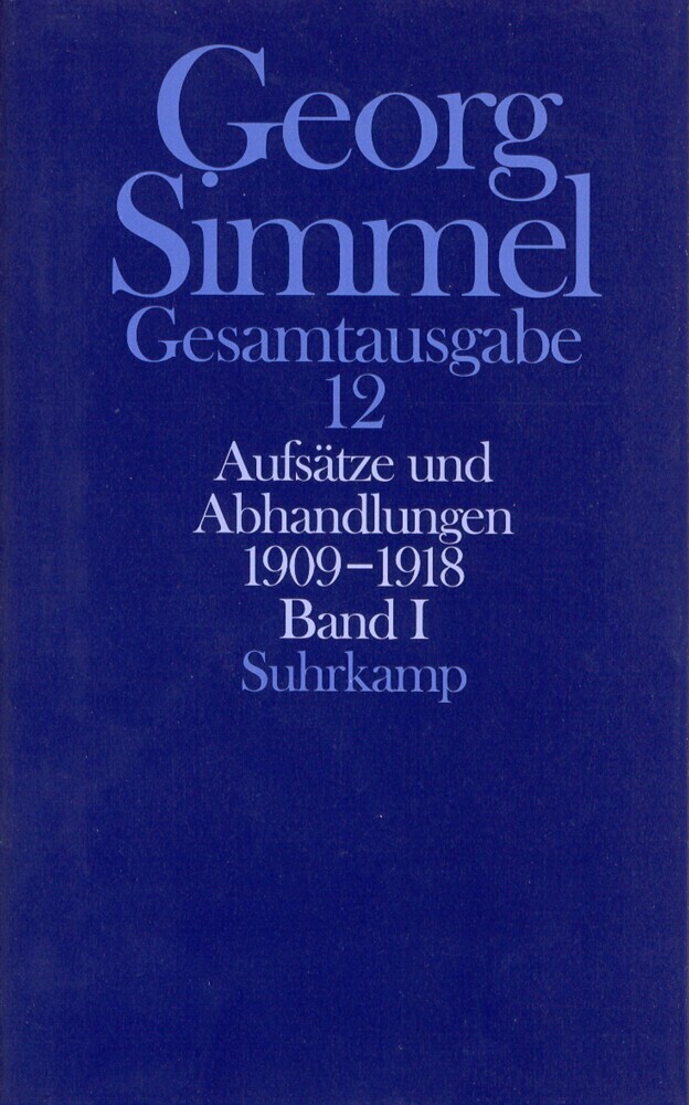 Cover: 9783518579626 | Aufsätze und Abhandlungen 1909-1918. Tl.1 | Georg Simmel | Buch