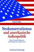 Cover: 9783506765284 | Neokonservatismus und amerikanische Außenpolitik | Patrick Keller