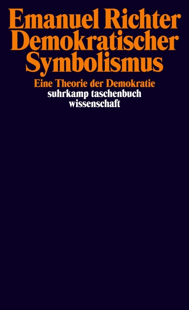 Cover: 9783518297940 | Demokratischer Symbolismus | Eine Theorie der Demokratie | Richter