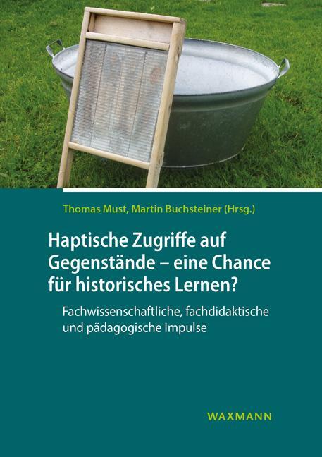 Cover: 9783830941637 | Haptische Zugriffe auf gegenständliche Quellen - eine Chance für...