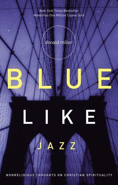 Cover: 9780785263708 | Blue Like Jazz | Nonreligious Thoughts on Christian Spirituality