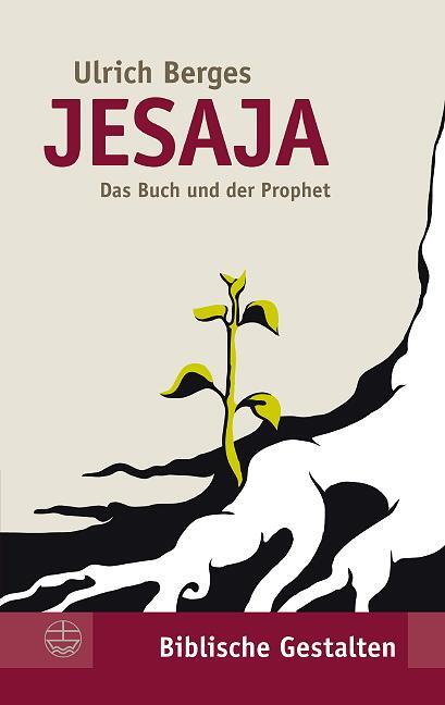 Cover: 9783374027521 | Jesaja | Der Prophet und das Buch | Ulrich Berges | Taschenbuch | 2014