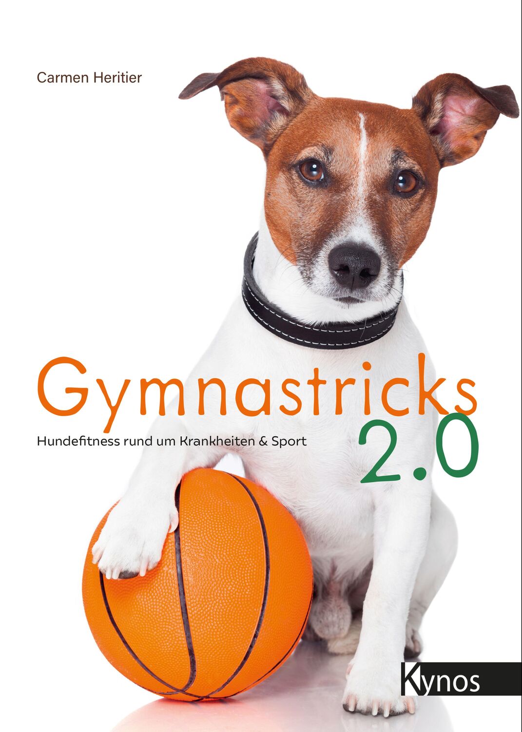 Cover: 9783954643257 | Gymnastricks 2.0 | Hundefitness rund um Krankheit &amp; Sport | Heritier