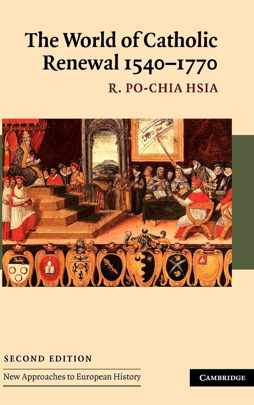 Cover: 9780521841542 | The World of Catholic Renewal, 1540 1770 | R. Po-Chia Hsia (u. a.)