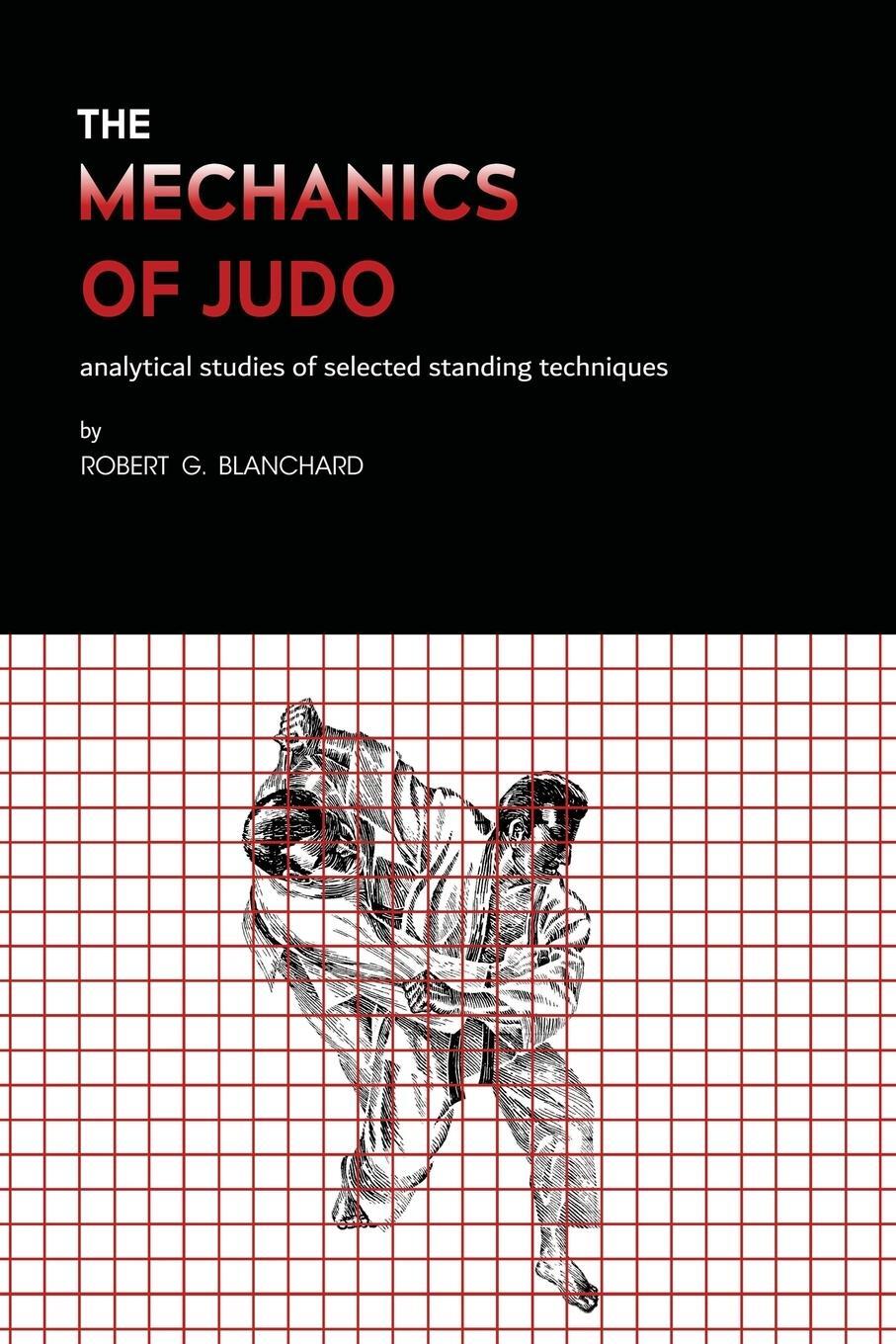 Cover: 9781958425121 | The Mechanics of Judo | Robert G. Blanchard | Taschenbuch | Paperback