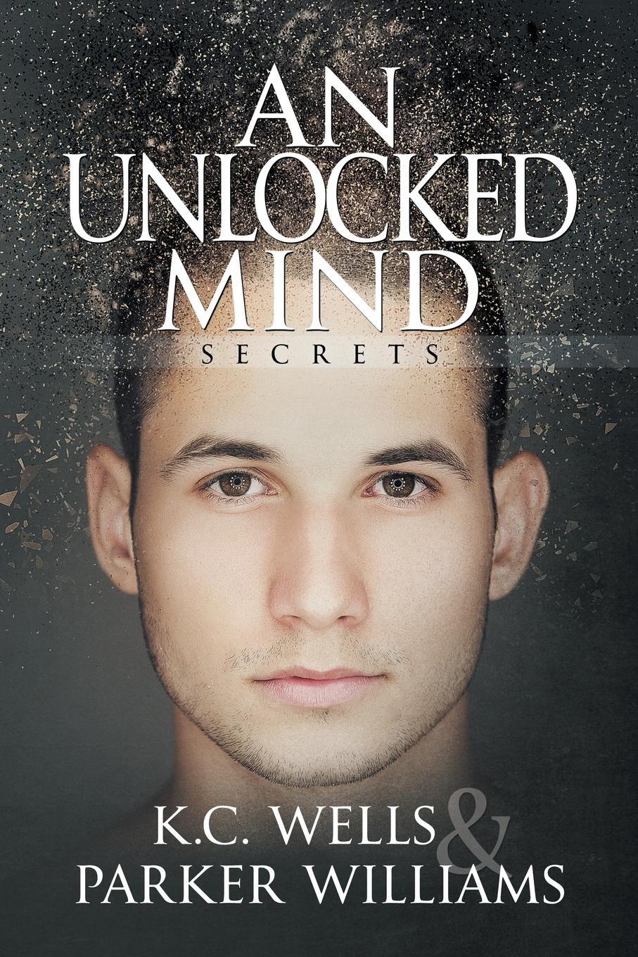 Cover: 9781640800878 | An Unlocked Mind | K. C. Wells (u. a.) | Taschenbuch | Secrets | 2017