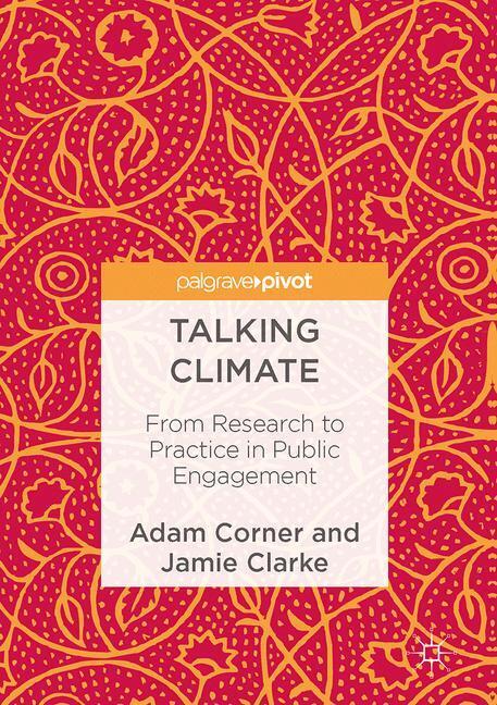 Cover: 9783319467436 | Talking Climate | From Research to Practice in Public Engagement | XV