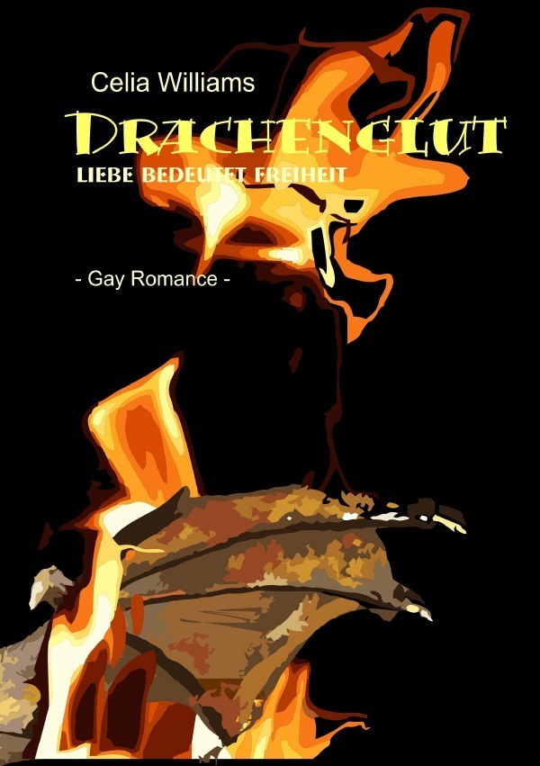 Cover: 9783753172750 | Drachenglut - Liebe bedeutet Freiheit | Celia Williams | Taschenbuch