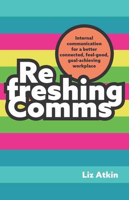 Cover: 9781788605434 | Refreshing Comms | Liz Atkin | Taschenbuch | Englisch | 2024