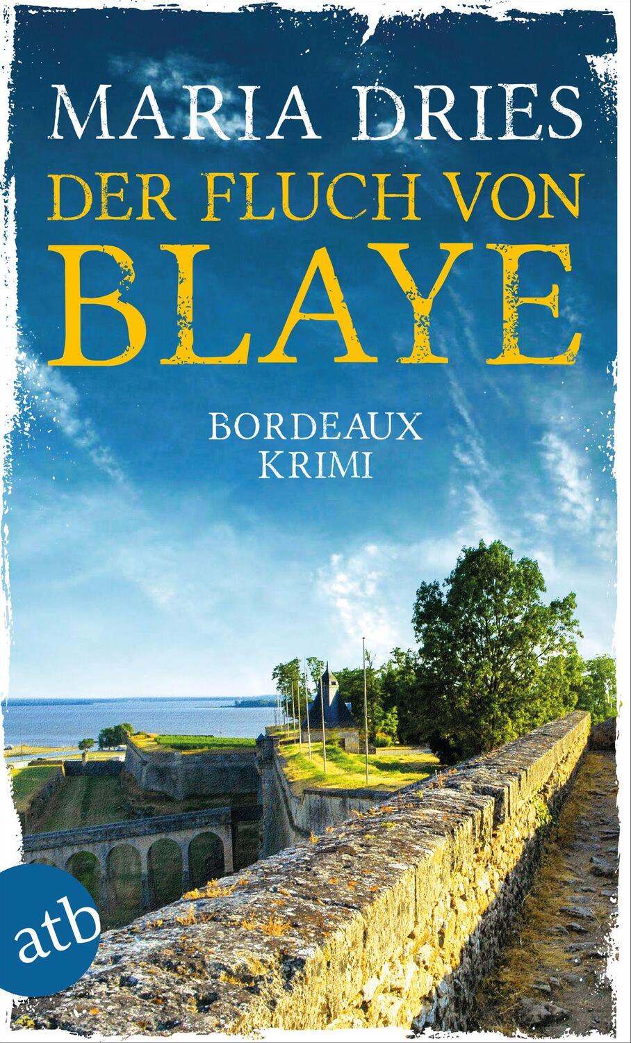 Cover: 9783746636955 | Der Fluch von Blaye | Bordeaux-Krimi | Maria Dries | Taschenbuch