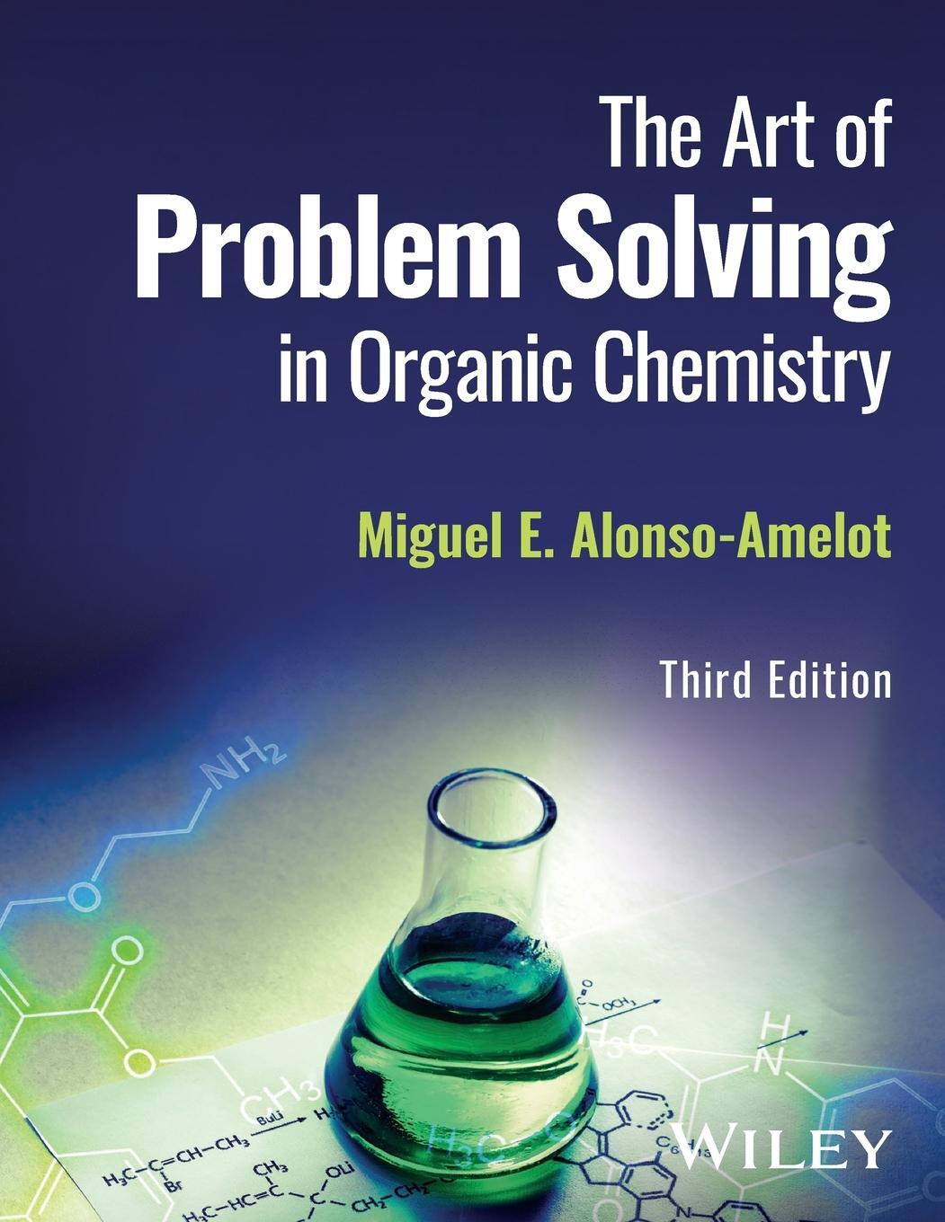 Cover: 9781119900665 | The Art of Problem Solving in Organic Chemistry | Alonso-Amelot | Buch