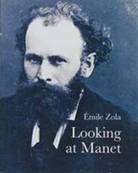 Cover: 9781843681588 | Looking At Manet | Emile Zola | Taschenbuch | Lives of the Artists