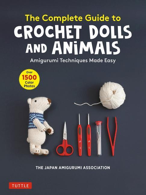 Cover: 9780804854122 | The Complete Guide to Crochet Dolls and Animals: Amigurumi...