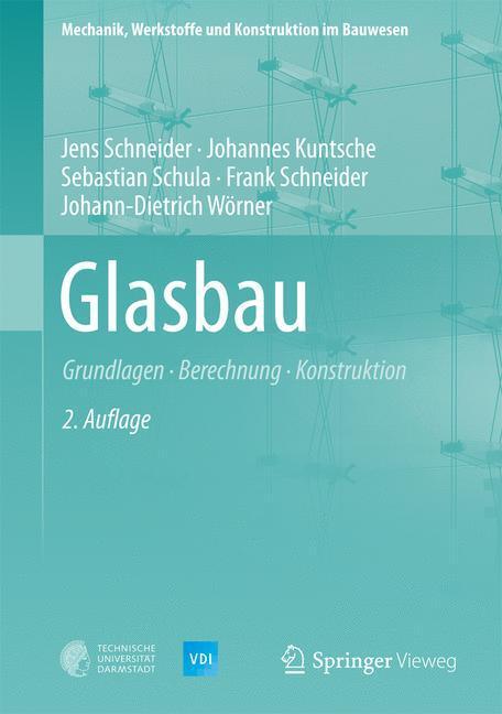 Cover: 9783540284765 | Glasbau | Jens Schneider (u. a.) | Buch | Springer Vieweg