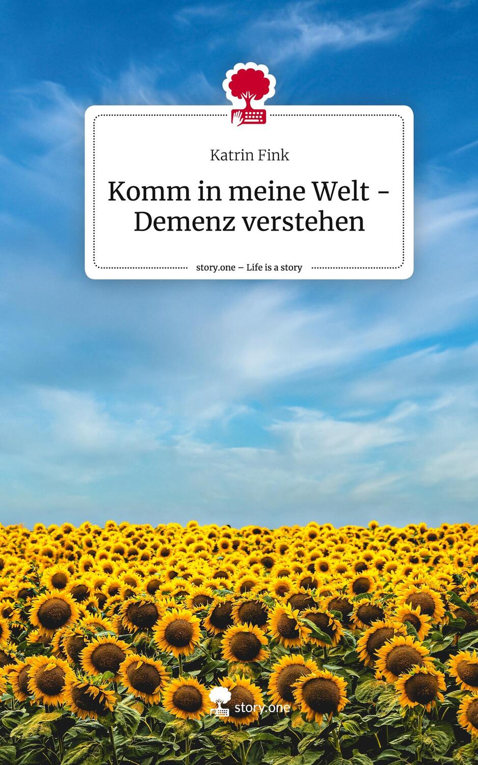 Cover: 9783711527059 | Komm in meine Welt - Demenz verstehen. Life is a Story - story.one