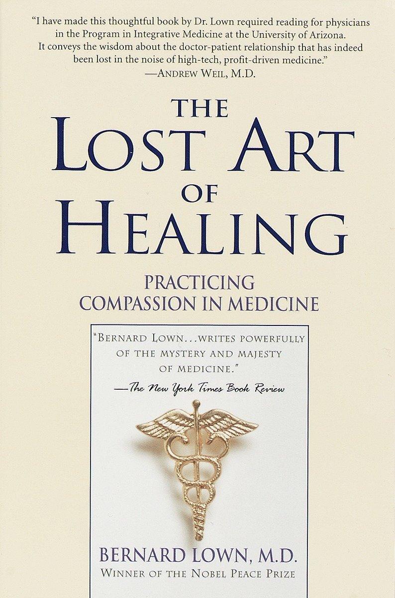 Cover: 9780345425973 | The Lost Art of Healing | Practicing Compassion in Medicine | Lown
