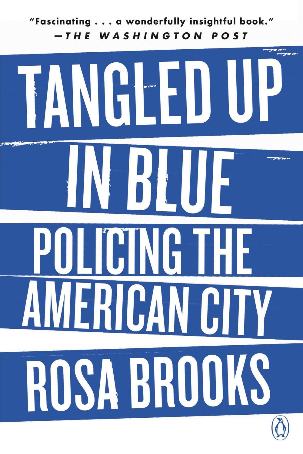 Cover: 9780525557876 | Tangled Up in Blue: Policing the American City | Rosa Brooks | Buch