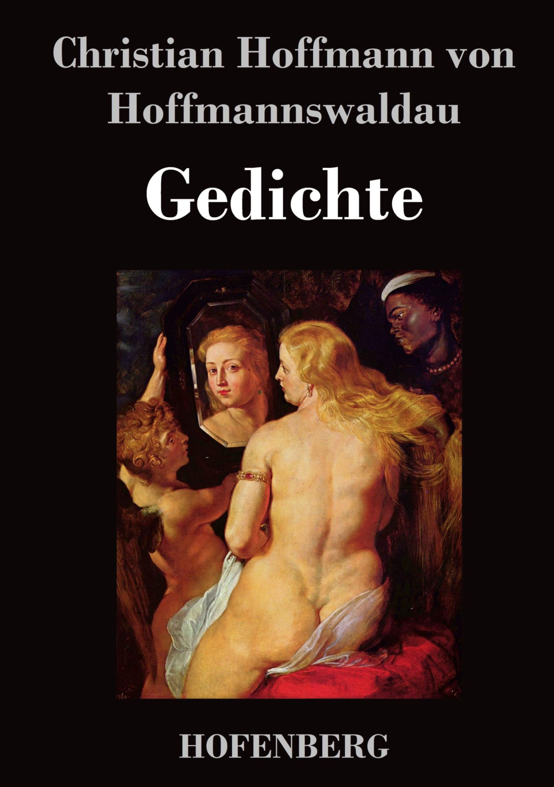 Cover: 9783843019460 | Gedichte | Christian Hoffmann von Hoffmannswaldau | Buch | 236 S.