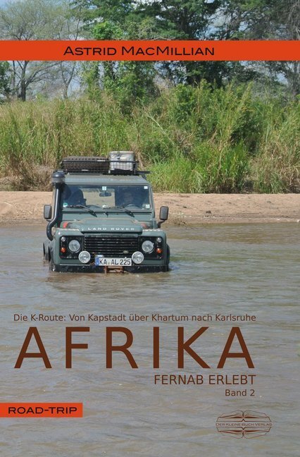 Cover: 9783765089053 | Afrika fernab erlebt - Das K-Wagnis: Von Kapstadt über Khartum nach...