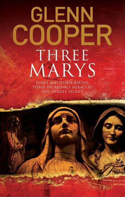 Cover: 9781847519412 | Cooper, G: Three Marys | Glenn Cooper | Taschenbuch | Englisch | 2019