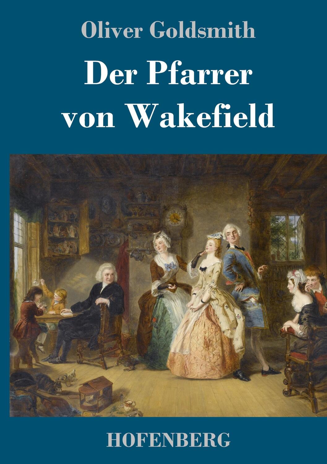 Cover: 9783743723078 | Der Pfarrer von Wakefield | Oliver Goldsmith | Buch | 172 S. | Deutsch