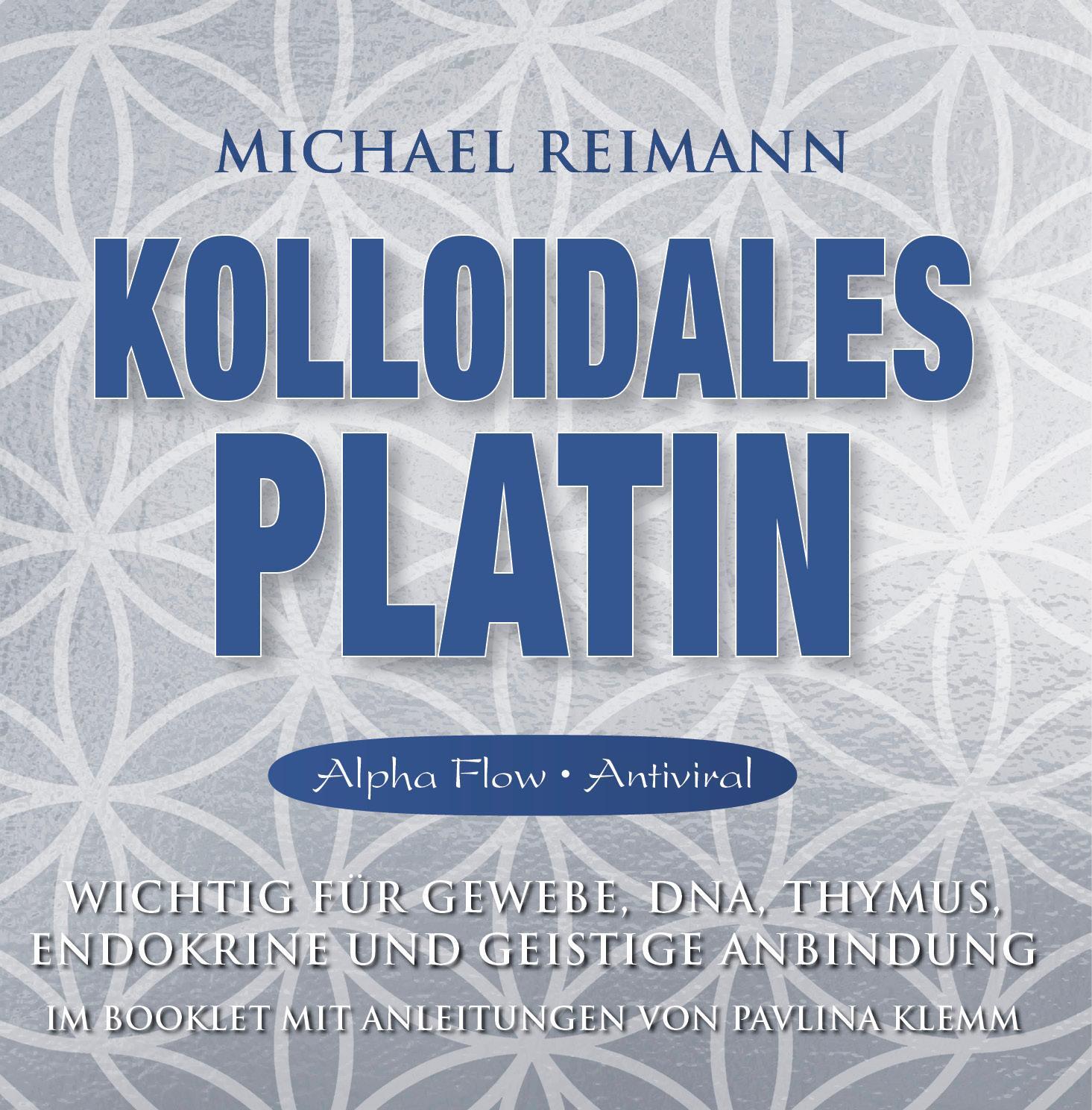 Cover: 9783954474370 | Kolloidales Platin [Alpha Flow Antiviral] | Michael Reimann (u. a.)