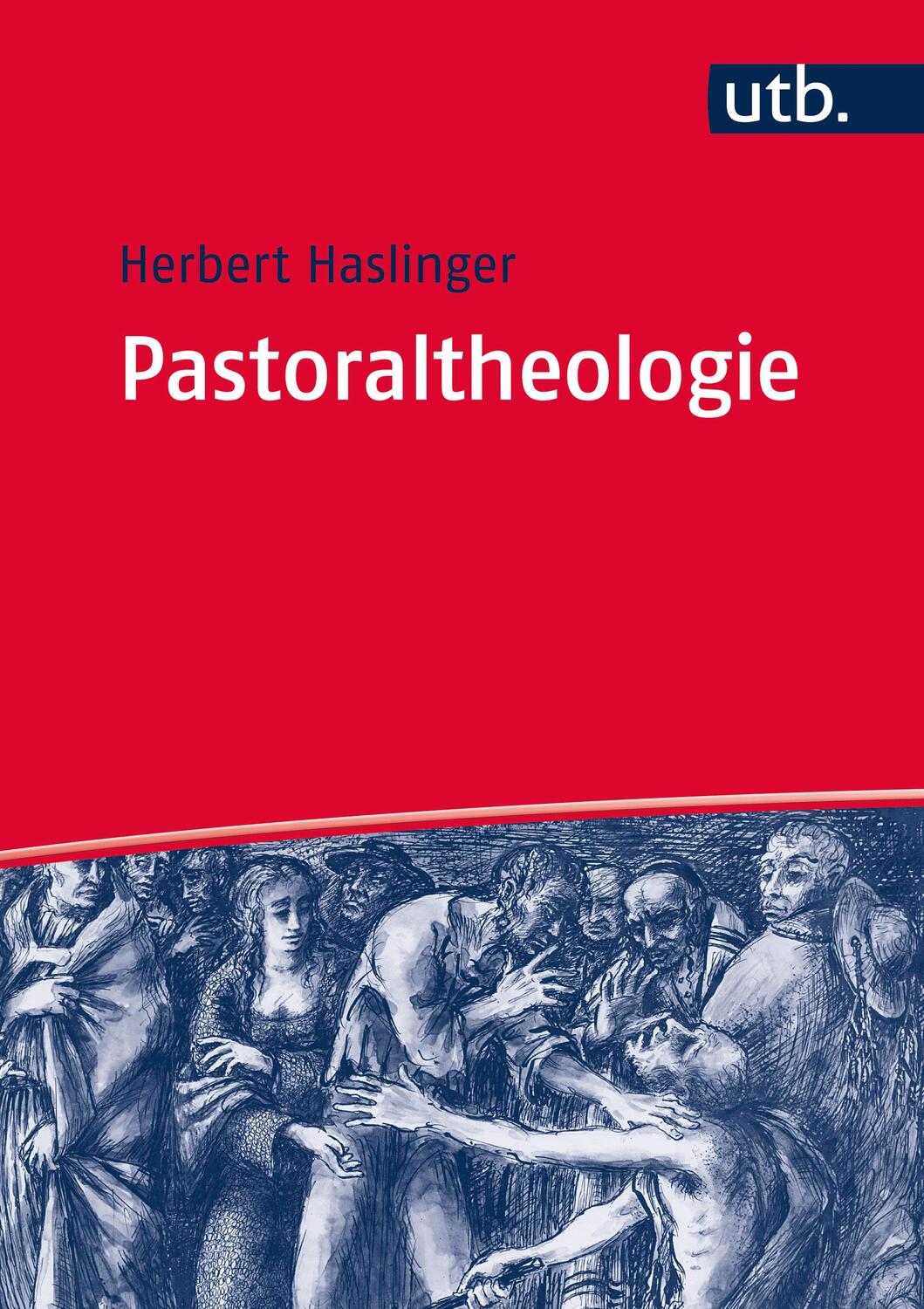 Cover: 9783825285197 | Pastoraltheologie | Herbert Haslinger | Buch | 591 S. | Deutsch | 2015