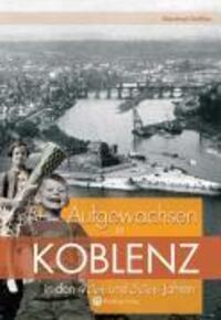 Cover: 9783831318766 | Aufgewachsen in Koblenz in den 40er und 50er Jahren | Aufgewachsen in