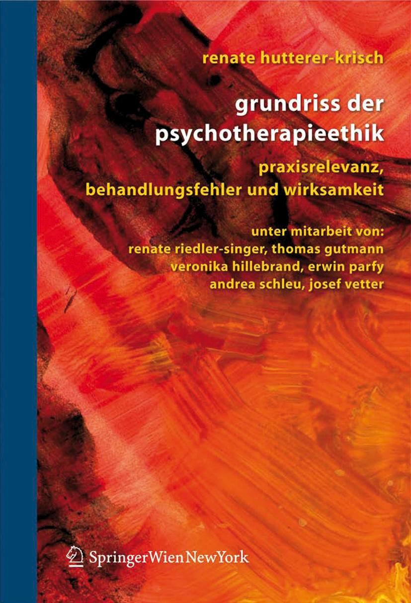 Cover: 9783211306598 | Grundriss der Psychotherapieethik | Renate Hutterer-Krisch | Buch