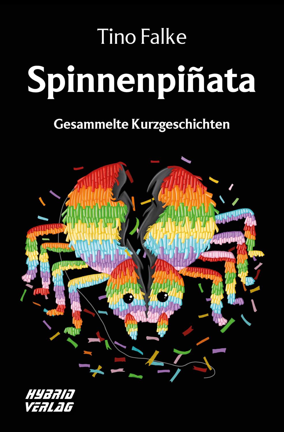 Cover: 9783967411607 | Spinnenpiñata | Tino Falke | Taschenbuch | Deutsch | 2022