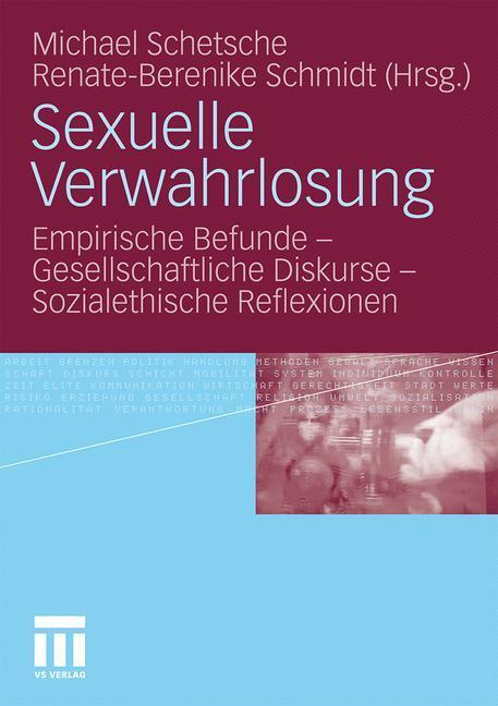 Cover: 9783531170244 | Sexuelle Verwahrlosung | Renate-Berenike Schmidt (u. a.) | Taschenbuch