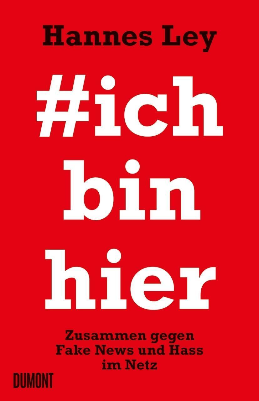Cover: 9783832198978 | ichbinhier | Zusammen gegen Fake News und Hass im Netz | Ley | Buch