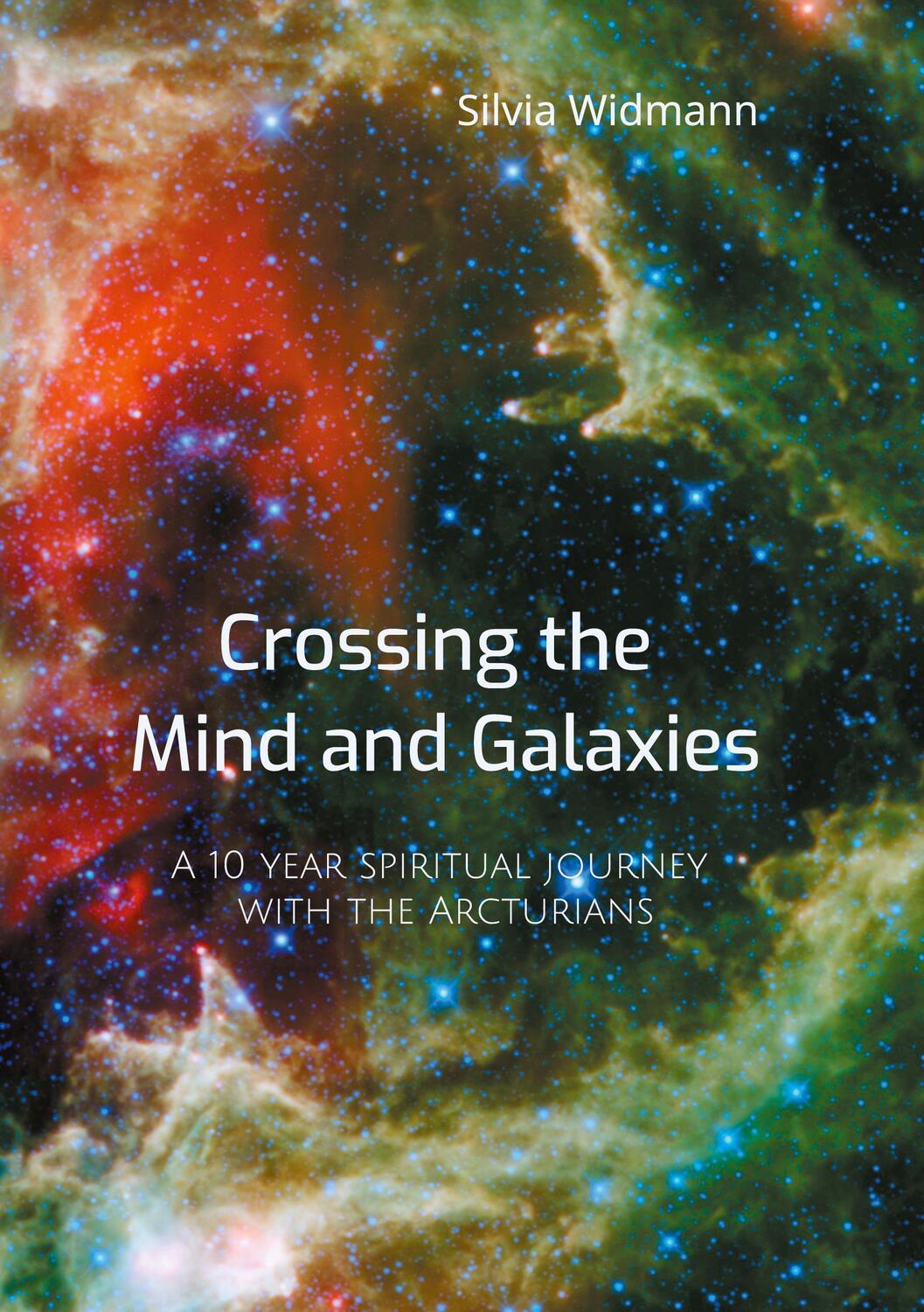Cover: 9783758329142 | Crossing the Mind and Galaxies | Silvia Widmann | Taschenbuch | 2024