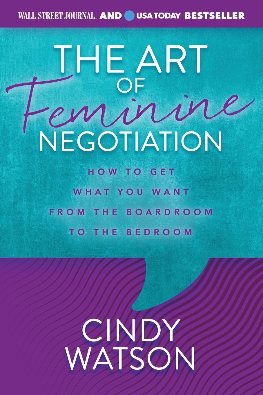 Cover: 9781631959769 | The Art of Feminine Negotiation | Cindy Watson | Taschenbuch | 2023