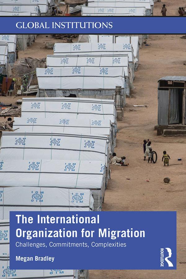 Cover: 9781138818965 | The International Organization for Migration | Megan Bradley | Buch